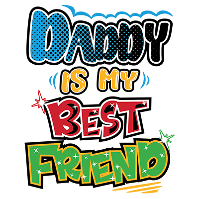 RETIRED TRANSFER -6"x 6" 12PCS PACK DADDY IS MY BEST FRIEND